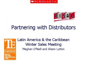 Partnering with Distributors Latin America the Caribbean Winter