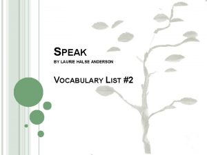 SPEAK BY LAURIE HALSE ANDERSON VOCABULARY LIST 2