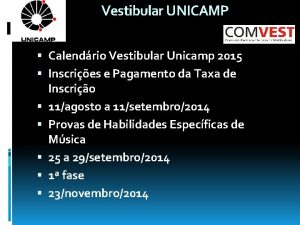 Vestibular UNICAMP Calendrio Vestibular Unicamp 2015 Inscries e