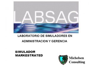 LABORATORIO DE SIMULADORES EN ADMINISTRACION Y GERENCIA SIMULADOR