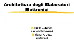 Architettura degli Elaboratori Elettronici z Paolo Gerardini p