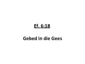 Ef 6 18 Gebed in die Gees I