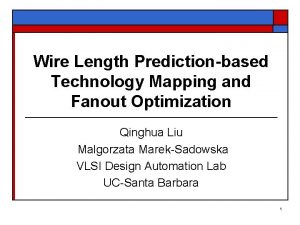 Wire Length Predictionbased Technology Mapping and Fanout Optimization