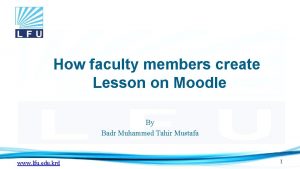 How faculty members create Lesson on Moodle By