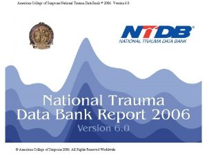 American College of Surgeons National Trauma Data Bank