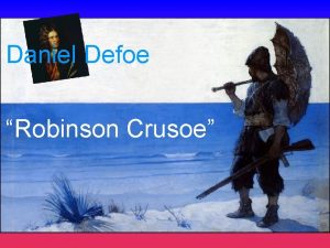 Daniel Defoe Robinson Crusoe La vita Mentre Londra