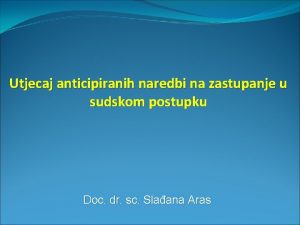 Utjecaj anticipiranih naredbi na zastupanje u sudskom postupku