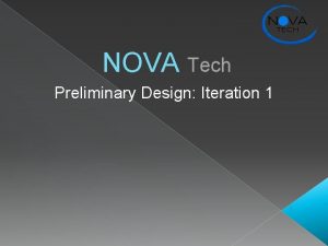 NOVA Tech Preliminary Design Iteration 1 Welcome Client