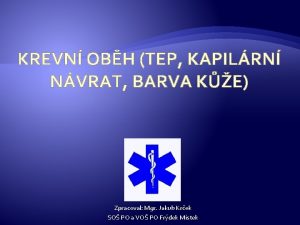 KREVN OBH TEP KAPILRN NVRAT BARVA KE Zpracoval