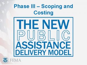Phase III Scoping and Costing Phase III Scoping