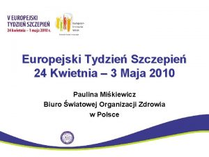 Europejski Tydzie Szczepie 24 Kwietnia 3 Maja 2010