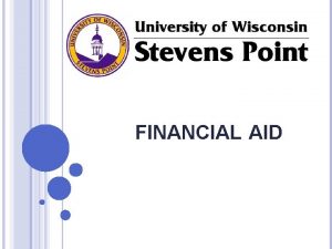 FINANCIAL AID TOPICS FAFSA Cost of Attendance COA