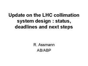 Update on the LHC collimation system design status