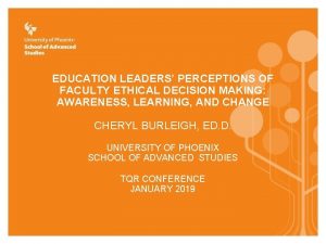 EDUCATION LEADERS PERCEPTIONS OF FACULTY ETHICAL DECISION MAKING