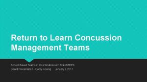 Return to Learn Concussion Management Teams School Based