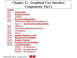 Chapter 12 Graphical User Interface Components Part 1