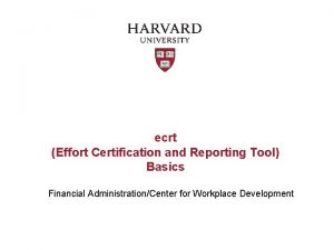 ecrt Effort Certification and Reporting Tool Basics Financial