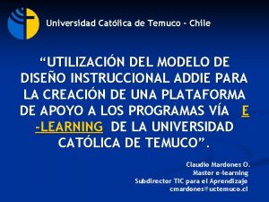 Universidad Catlica de Temuco Chile UTILIZACIN DEL MODELO