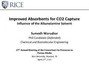 Improved Absorbents for CO 2 Capture Influence of