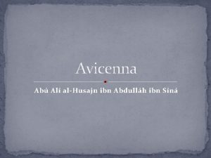 Avicenna Ab Al alHusajn ibn Abdullh ibn Sn