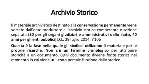 Archivio Storico Il materiale archivistico destinato alla conservazione