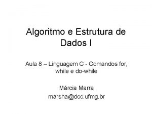 Algoritmo e Estrutura de Dados I Aula 8