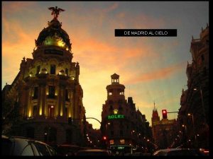 DE MADRID AL CIELO Plaza de Cibeles Palacio