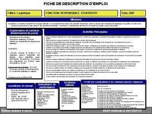FICHE DE DESCRIPTION DEMPLOI Filire Logistique FONCTION RESPONSABLE