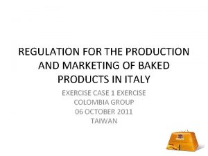 REGULATION FOR THE PRODUCTION AND MARKETING OF BAKED