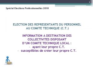 1 Spcial Elections Professionnelles 2018 ELECTION DES REPRESENTANTS