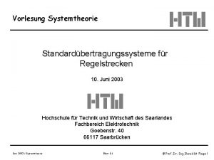 Vorlesung Systemtheorie Standardbertragungssysteme fr Regelstrecken 10 Juni 2003