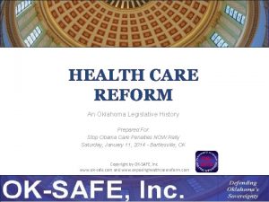 HEALTH CARE REFORM An Oklahoma Legislative History Prepared