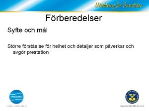 Frberedelser Syfte och ml Strre frstelse fr helhet