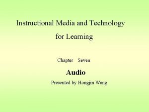 Instructional Media and Technology for Learning Chapter Seven