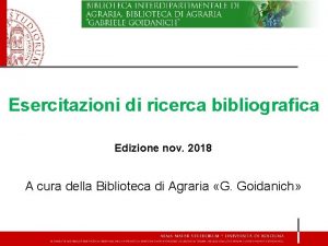 Esercitazioni di ricerca bibliografica Edizione nov 2018 A