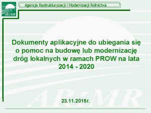 Agencja Restrukturyzacji i Modernizacji Rolnictwa Dokumenty aplikacyjne do