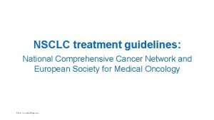 NSCLC treatment guidelines National Comprehensive Cancer Network and