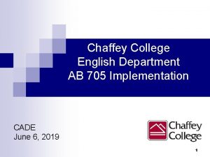 Chaffey College English Department AB 705 Implementation CADE