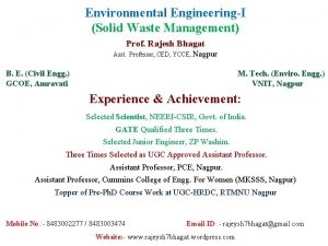 Environmental EngineeringI Solid Waste Management Prof Rajesh Bhagat