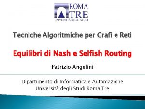 Tecniche Algoritmiche per Grafi e Reti Equilibri di