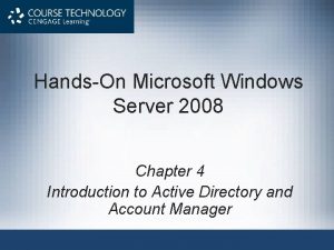 HandsOn Microsoft Windows Server 2008 Chapter 4 Introduction