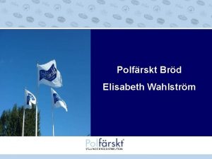 Polfrskt Brd Elisabeth Wahlstrm Polfrskt Brd r Sveriges