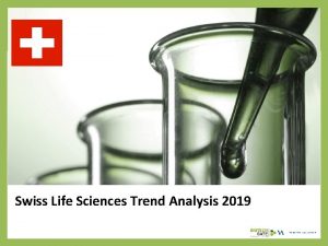 Swiss Life Sciences Trend Analysis 2019 About Us