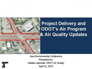 Project Delivery and ODOTs Air Program Air Quality