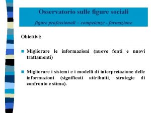 Osservatorio sulle figure sociali figure professionali competenze formazione