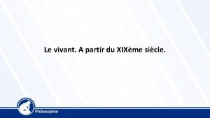 Le vivant A partir du XIXme sicle Lamarck