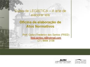 Curso de LEGSTICA A arte de elaborar leis