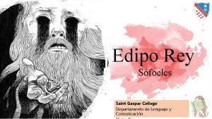 Edipo Rey Sfocles Saint Gaspar College Departamento de