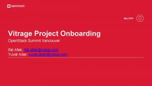 May 2018 Vitrage Project Onboarding Open Stack Summit