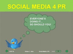 SOCIAL MEDIA 4 PR EVERYONES DOING IT SO